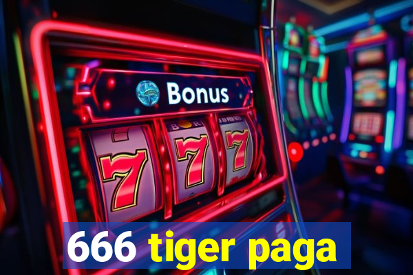 666 tiger paga